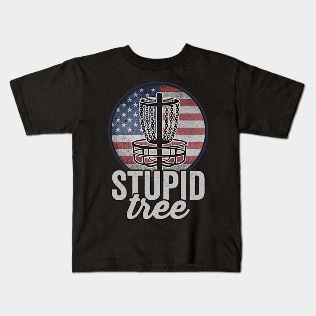 Stupid Tree Funny Disc Golf Player Saying USA Kids T-Shirt by Visual Vibes